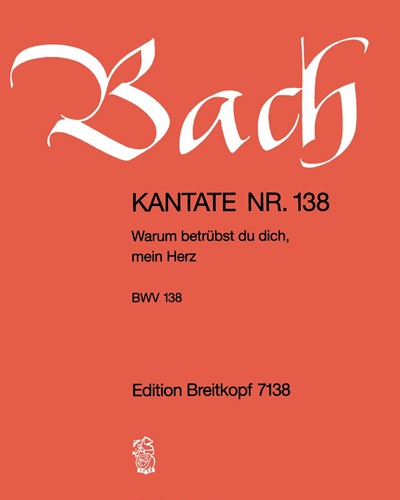 Cantata BWV 138: 'Warum betrübst du dich, mein Herz'