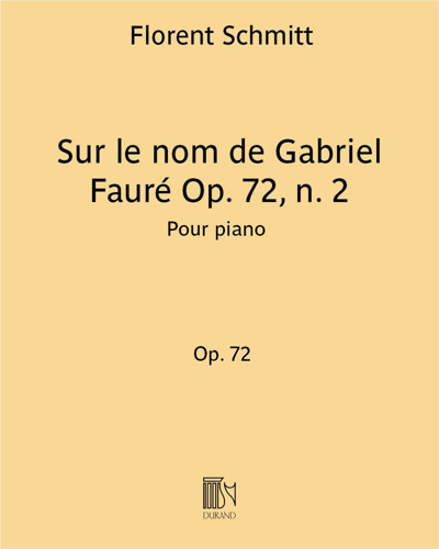Sur le nom de Gabriel Fauré Op. 72, n. 2