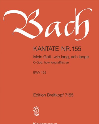 Cantata BWV 155: 'Mein Gott, wie lang, ach lange'