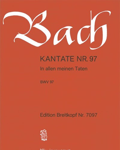 Cantata BWV 97: 'In allen meinen Taten'