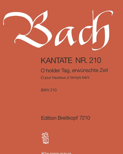 Cantata BWV 210: 'O holder Tag, erwünschte Zeit'