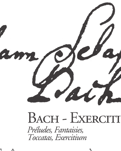 Bach-Exercitium (Préludes, Fantaisies, Toccatas, Exercitium)