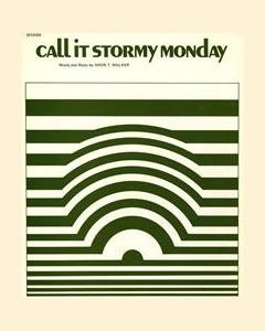 Call It Stormy Monday
