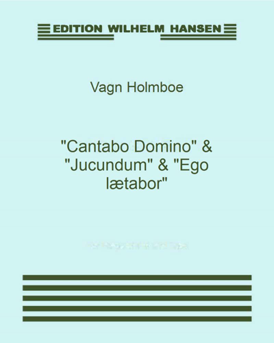 "Cantabo Domino" & "Jucundum" & "Ego lætabor"