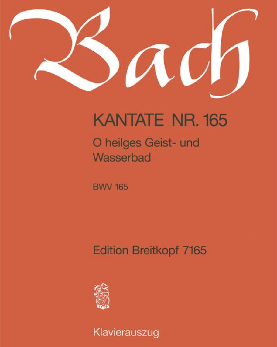 Cantata BWV 165: 'O heilges Geist- und Wasserbad'