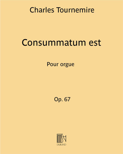 Consummatum est (Extract No. 7 from 'Seven Chorales'), op. 67