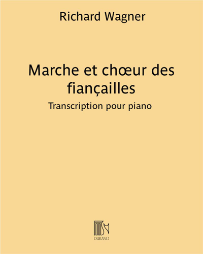 Marche et chœur des fiançailles (extrait de "Lohengrin")