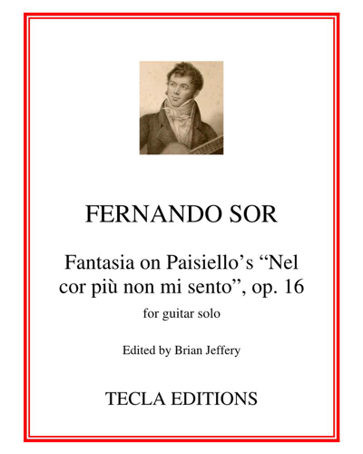 Fantasia on Paisiello’s “Nel cor più non mi sento”, Op. 16