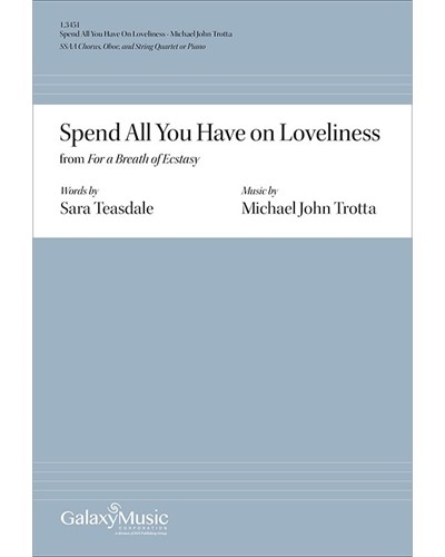 Spend All You Have On Loveliness