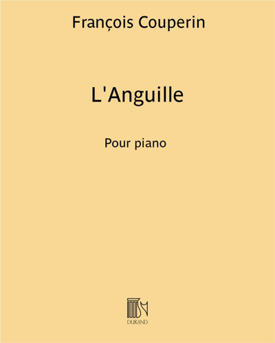 L'Anguille (extrait no. 21 des "Pièces de clavecin")
