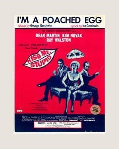 I'm A Poached Egg (from 'Kiss Me Stupid')