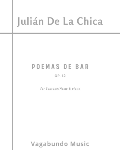 De La Chica: 11 Poemas de bar, Op. 12