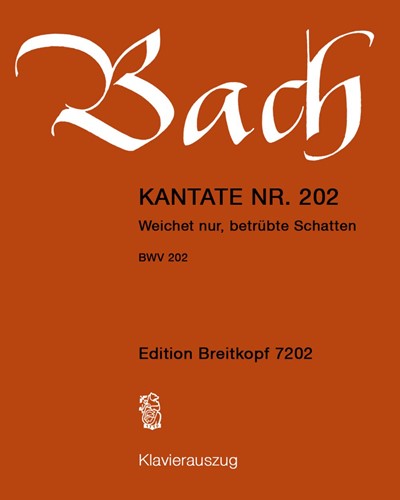 Cantata BWV 202: 'Weichet nur, betrübte Schatten'