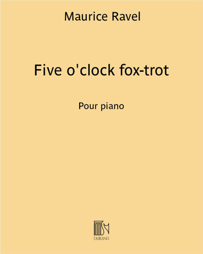 Five o'clock fox-trot (extrait de "L'enfant et les sortilèges") - Pour piano