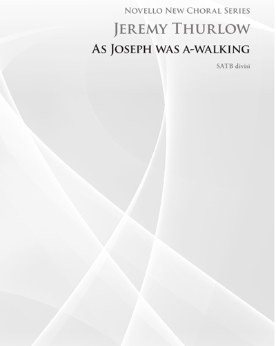 As Joseph Was A-Walking for SATB Divisi