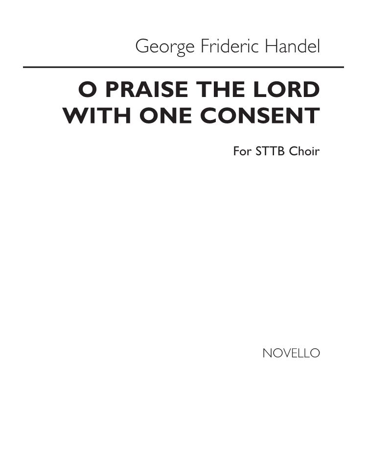 O praise the Lord with one consent