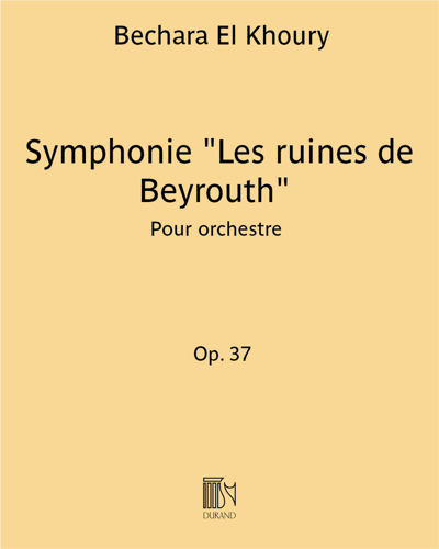 Symphonie "Les ruines de Beyrouth" Op. 37