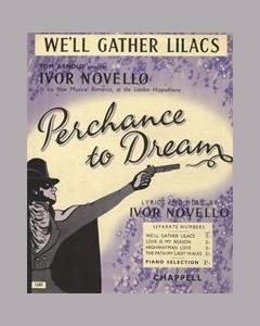 We'll Gather Lilacs (from 'Perchance To Dream')