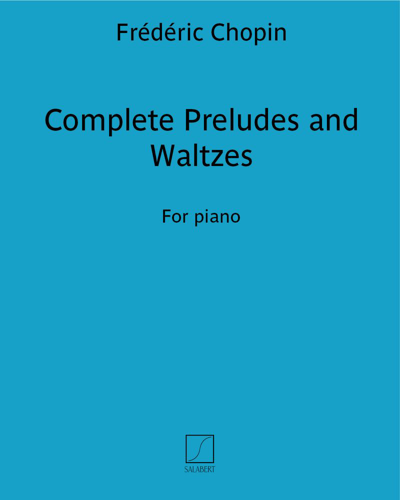 Complete Preludes and Waltzes