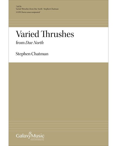 Due North: No. 4 Varied Thrushes