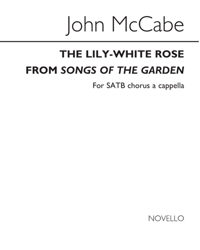 The Lily-White Rose (from "Songs of the Garden")