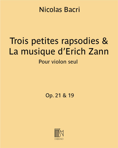 Trois petites rapsodies Op. 21 & La musique d’Erich Zann Op. 19