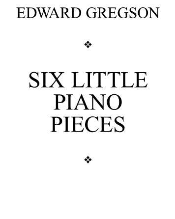 Six Little Pieces