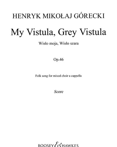 My Vistula, Grey Vistula, op. 46