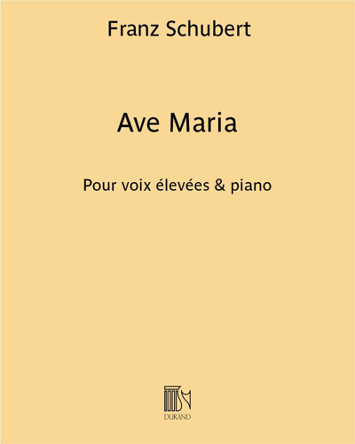 Ave Maria - Pour voix élevées & piano