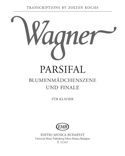 Blumenmädchenszene und Finale (from 'Parsifal')