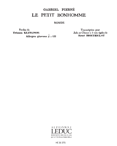 Le Petit Bonhomme (Transcription pour Solo et Chœur à Deux Voix Égales)