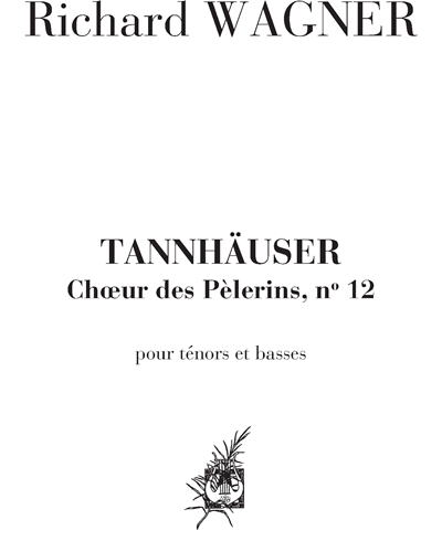 Chœur des pèlerins (extrait n. 12 de "Tannhäuser")