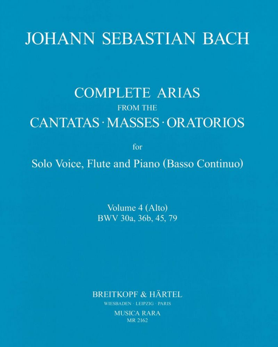 Complete Arias - Vol. 4 (BWV 30a, 36b, 45, 79)