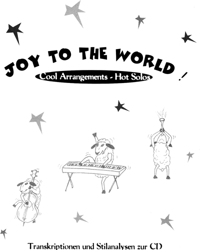 Cool Arrangements–Hot Solos. Zu Joy to the World!