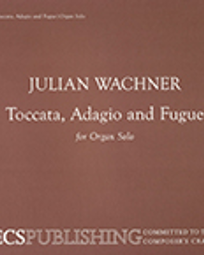 Toccata, Adagio and Fugue