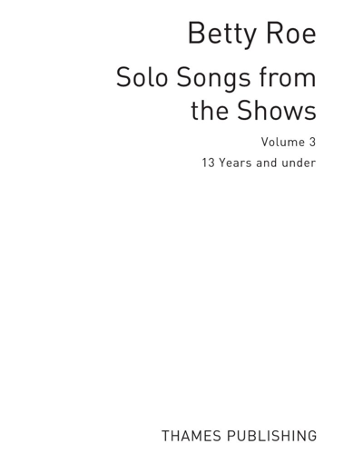 Solo Songs from the Betty Roe Shows, Vol. 3