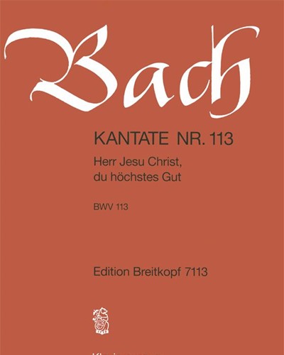 Cantata BWV 113: 'Herr Jesu Christ, du höchstes Gut'