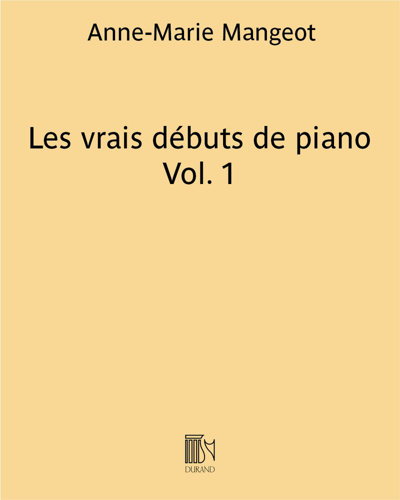 Les vrais débuts de piano Vol. 1