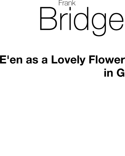 E'en as a Lovely Flower (in G major)