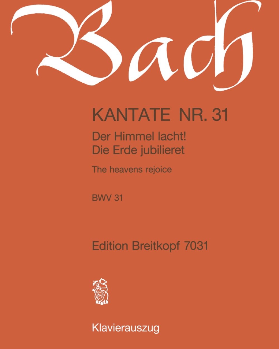 Kantate BWV 31 „Der Himmel lacht! Die Erde jubilieret!“