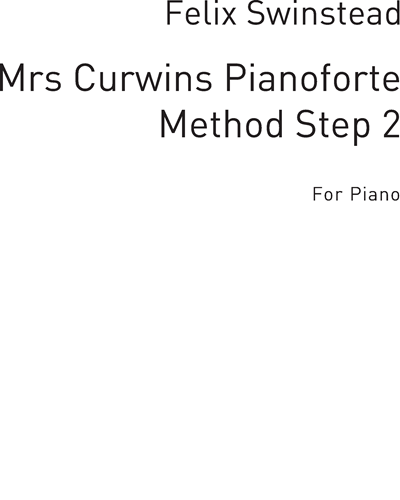Mrs Curwen's Pianoforte Method, 2nd Step (Swinstead)