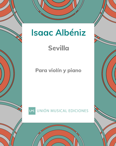 Sevilla (Sevillanas de la "Suite Española") - Para violín y piano