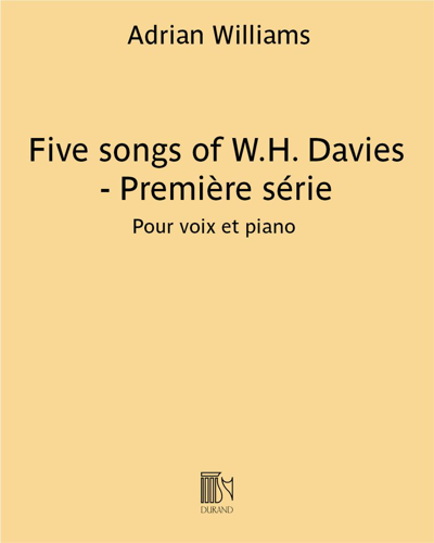 Five Songs of W.H. Davies - Première série