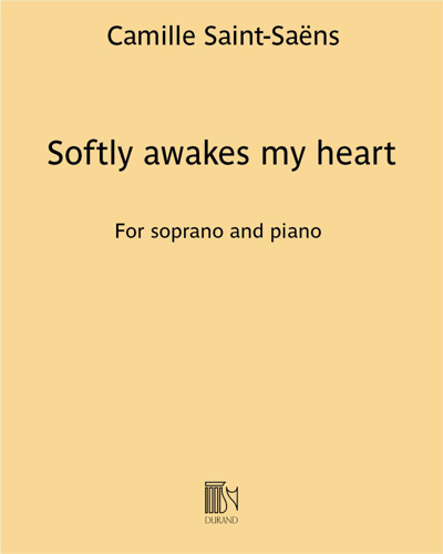 Softly Awakes my Heart (from 'Samson and Delilah')