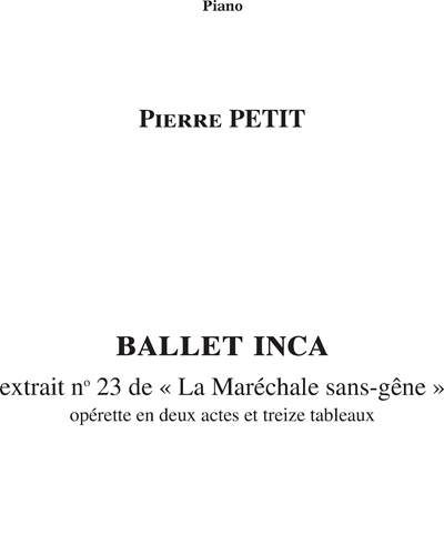 Ballet Inca (extrait n. 23 de "La Maréchale Sans-Gêne")