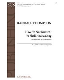 The Peaceable Kingdom: Have Ye Not Known? / Ye Shall Have A Song