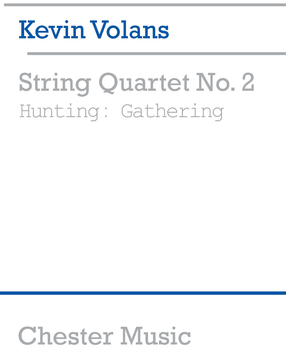 String Quartet No. 2 Hunting: Gathering