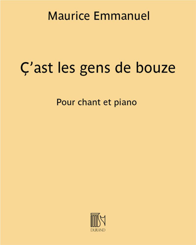 C Ast Les Gens De Bouze Extrait N 7 De Chansons Bourguignonnes Du Pays De Beaune Sheet Music By Maurice Emmanuel Nkoda