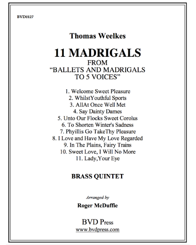 11 Madrigals (from 'Ballets and Madrigals to 5 Voices')