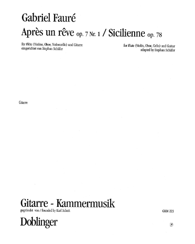 Apres un Reve, op. 7 No. 1 / Sicilienne, op. 78